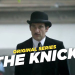 Steven Soderbergh “The Knick” – Cinemax: Αποκαλύπτει το Πρώτο Trailer